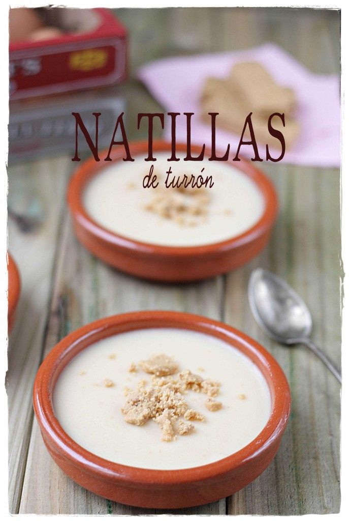 Natillas de turrón {by Paula, Con las Zarpas en la Masa}