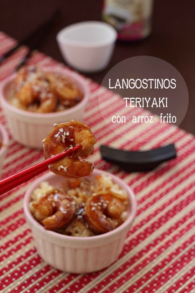 Langostinos teriyaki con arroz frito {by Paula, Con las Zarpas en la Masa}